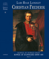 Christian Frederik - del ii av Lars Roar Langslet (Innbundet)