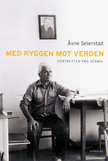 Med ryggen mot verden av Åsne Seierstad (Innbundet)