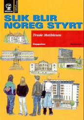 Globus Geografi og samfunnskunnskap Slik blir Noreg styrt av Trude Mathiesen (Innbundet)