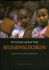 Religionsleksikon av Bente Groth, Per Bjørn Halvorsen, Per Kværne og Kari Vogt (Innbundet)