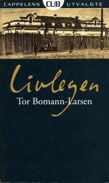 Livlegen av Tor Bomann-Larsen (Heftet)