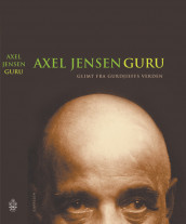 Guru - Glimt fra Gurdjieffs verden av Axel Jensen (Innbundet)