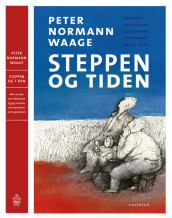 Steppen og tiden av Peter Normann Waage (Innbundet)