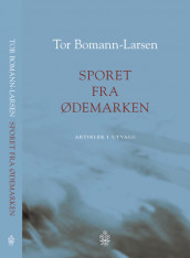 Sporet fra ødemarken av Tor Bomann-Larsen (Heftet)