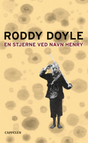 En stjerne ved navn Henry av Roddy Doyle (Heftet)