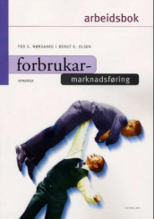Forbrukermarkedsføring Arbeidsbok av Per Emil Nørgaard (Heftet)