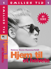 Emilies tid 1, Hjem til et helvete av Helene Holst-Hammerfeldt (Heftet)