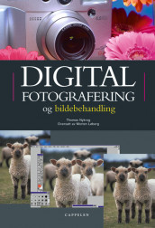 Digital fotografering og bildebehandling av Thomas Nykrog (Innbundet)