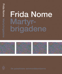 Martyrbrigadene av Frida Nome (Innbundet)