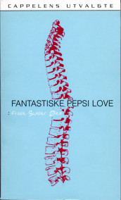 Fantastiske Pepsi Love av Frode Sander Øien (Heftet)