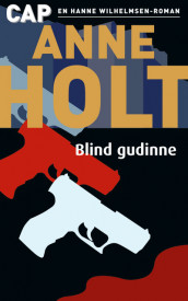 Blind gudinne av Anne Holt (Heftet)