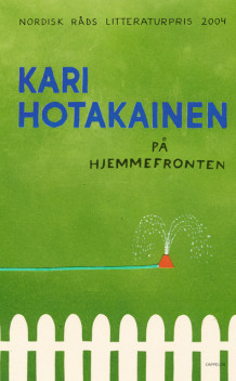 På hjemmefronten av Kari Hotakainen (Innbundet)