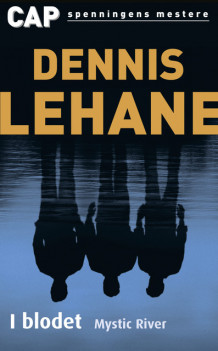 I blodet av Dennis Lehane (Heftet)