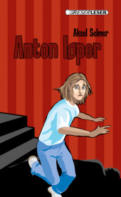 Anton løper av Aksel Selmer (Innbundet)