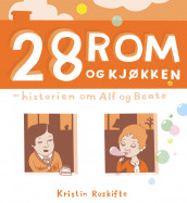 28 rom og kjøkken - historien om Alf og Beate av Kristin Roskifte (Innbundet)