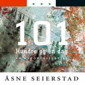 Hundre og én dag av Åsne Seierstad (Lydbok-CD)
