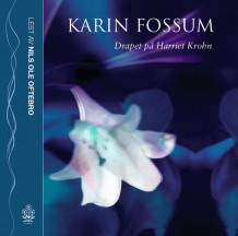 Drapet på Harriet Krohn av Karin Fossum (Lydbok-CD)
