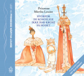 Hvorfor de kongelige ikke har krone på hodet av Prinsesse Märtha Louise (Lydbok-CD)