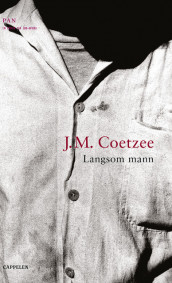 Langsom mann av J.M. Coetzee (Innbundet)