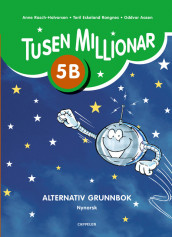Tusen millionar Ny utgåve 5B Alternativ grunnbok av Anne Rasch-Halvorsen (Heftet)