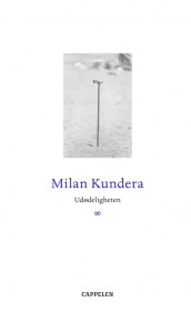 Udødeligheten av Milan Kundera (Heftet)
