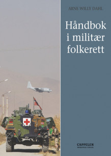 Håndbok i militær folkerett av Arne Willy Dahl (Heftet)
