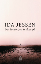 Det første jeg tenker på av Ida Jessen (Innbundet)