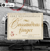 Cassandras finger av Gert Nygårdshaug (Lydbok MP3-CD)