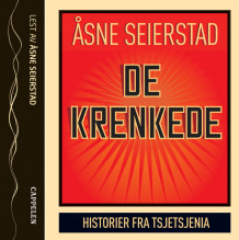 De krenkede av Åsne Seierstad (Lydbok-CD)