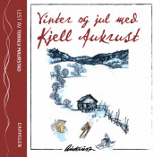 Vinter og jul med Kjell Aukrust av Kjell Aukrust (Nedlastbar lydbok)