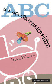 ABC for spedbarnsforeldre av Nina Misvær (Heftet)