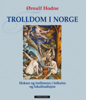 Trolldom i Norge av Ørnulf Hodne (Innbundet)