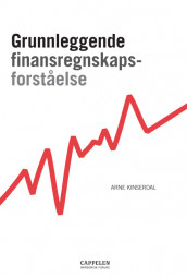 Grunnleggende finansregnskapsforståelse av Arne Kinserdal (Heftet)