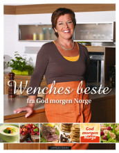 Wenches beste fra God morgen Norge av Wenche Andersen (Innbundet)