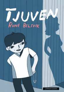 Tjuven av Rune Belsvik (Innbundet)