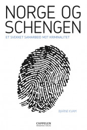 Norge og Schengen av Bjarne Kvam (Heftet)