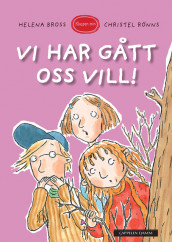 Klassen min - Vi har gått oss vill! av Helena Bross (Innbundet)