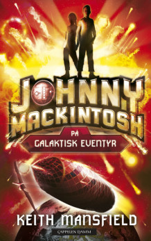 Johnny Mackintosh på galaktisk eventyr av Keith Mansfield (Innbundet)