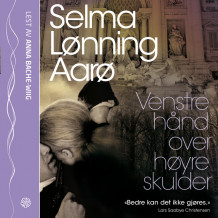 Venstre hånd over høyre skulder av Selma Lønning Aarø (Lydbok-CD)