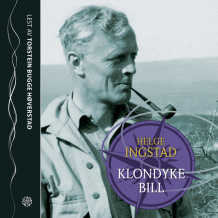 Klondyke Bill av Helge Ingstad (Lydbok-CD)