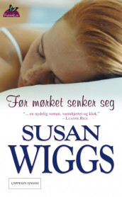 Før mørket senker seg av Susan Wiggs (Heftet)