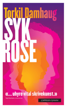 Syk rose av Torkil Damhaug (Heftet)