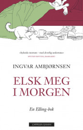 Elsk meg i morgen av Ingvar Ambjørnsen (Ebok)