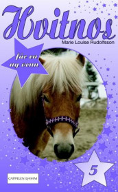 Hvitnos får en ny venn av Marie Louise Rudolfsson (Heftet)