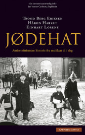 Jødehat av Trond Berg Eriksen, Håkon Harket og Einhart Lorenz (Heftet)