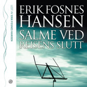 Salme ved reisens slutt av Erik Fosnes Hansen (Lydbok-CD)