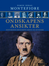 Ondskapens ansikter av Simon Sebag Montefiore (Innbundet)