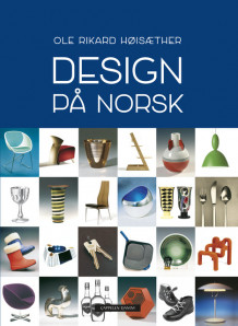 Design på norsk av Ole Rikard Høisæther (Heftet)