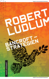 Bancroftstrategien av Robert Ludlum (Heftet)