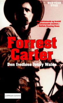 Den fredløse Josey Wales av Forrest Carter (Heftet)